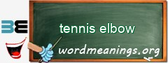 WordMeaning blackboard for tennis elbow